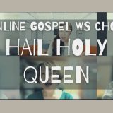 Hail Holy Queen ゴール動画完成！〜ゴスペル英語WS Choir〜